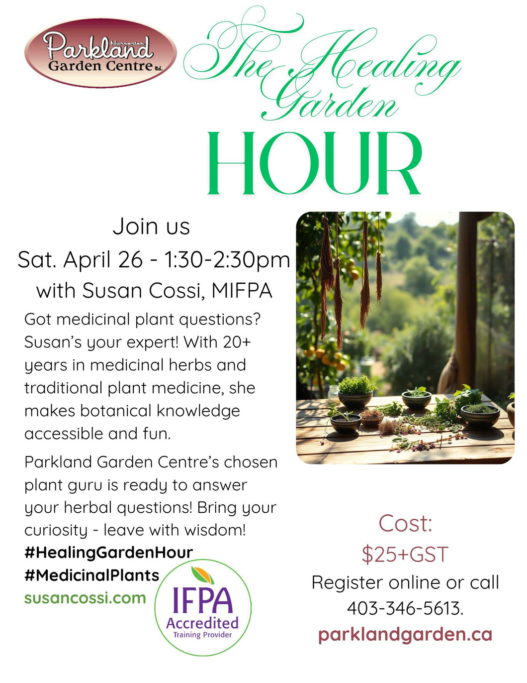 The Healing Garden Hour at Parkland Garden Centre  Sat. April 26 from 1:30-2:30pm